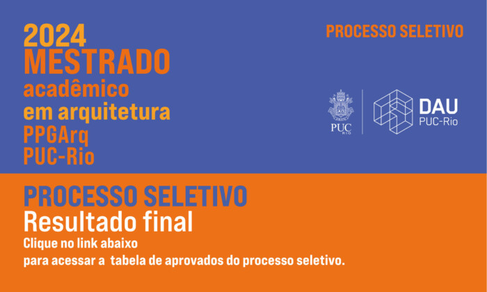 Resultado final do Processo Seletivo do PPGArq – Turma 2024