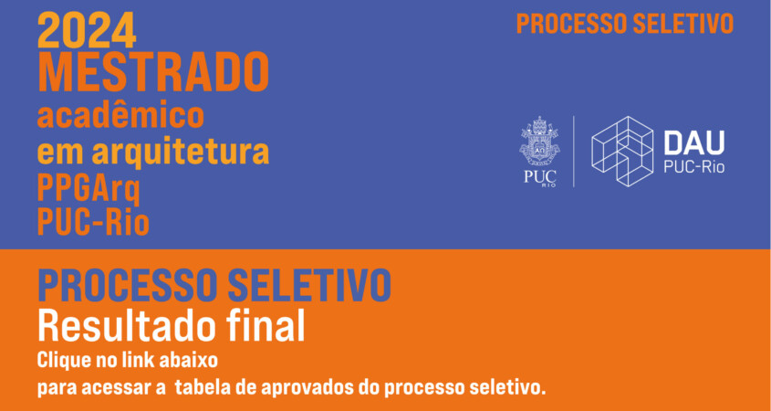 Resultado final do Processo Seletivo do PPGArq – Turma 2024