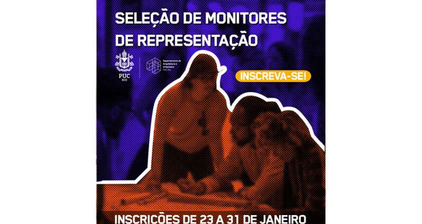 Estão abertas as inscrições para seleção de monitores de representação!